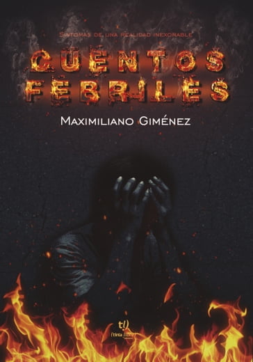 Cuentos febriles - Carlos Maximiliano Giménez