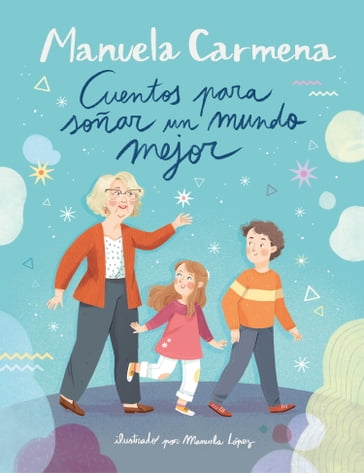 Cuentos para soñar un mundo mejor - Manuela Carmena