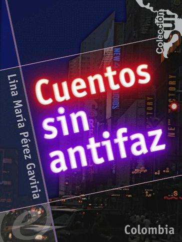Cuentos sin antifaz - Lina María Pérez Gaviria