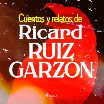 Cuentos y relatos de Ricard Ruiz Garzón - Ricard Ruiz Garzón