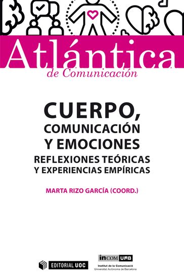 Cuerpo, comunicación y emociones. Reflexiones teóricas y experiencias empíricas - Marta Rizo García