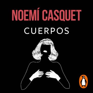 Cuerpos (Bilogía Cuerpos y Almas 1) - Noemí Casquet