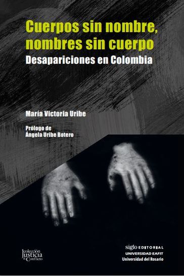 Cuerpos sin nombre, nombres sin cuerpo - María Victoria Uribe