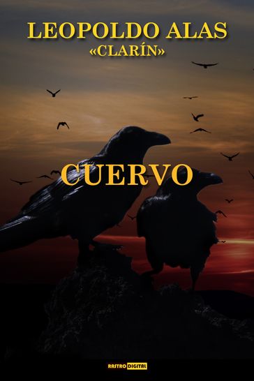 Cuervo - Clarín Leopoldo Alas