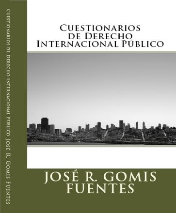 Cuestionarios de Derecho Internacional Público - Sr Jose Remigio Gomis Fuentes