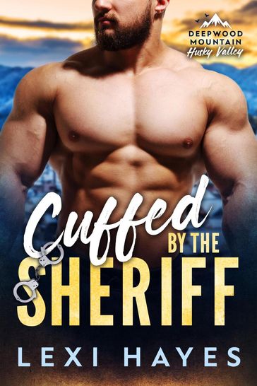 Cuffed by the Sheriff - Lexi Hayes