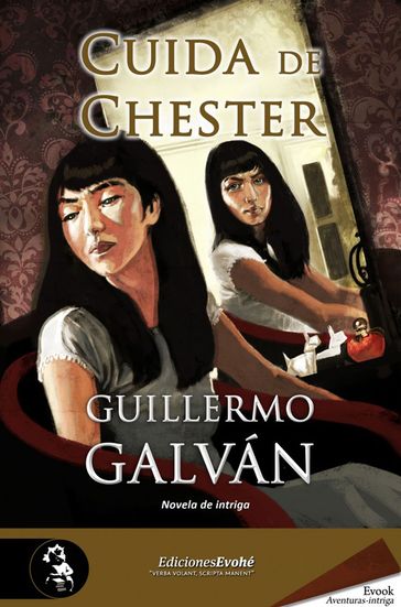 Cuida de Chester - Guillermo Galván