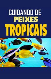 Cuidando de Peixes Tropicais