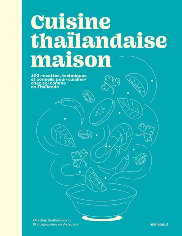 Cuisine thaïlandaise maison - Orathay Souksisavanh