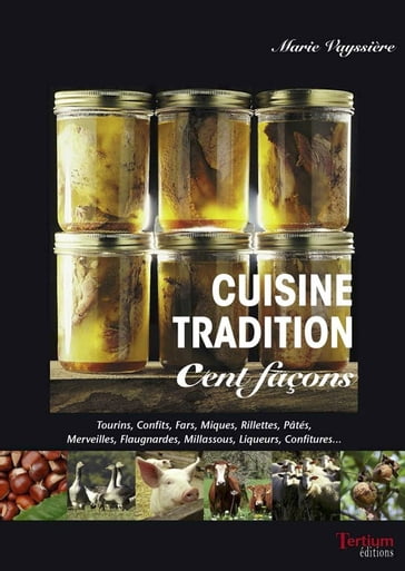 Cuisine tradition cent façons - Marie Vayssière