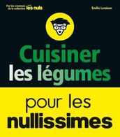 Cuisiner les légumes pour les nullissimes