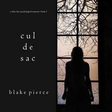 Cul de Sac (A Chloe Fine Psychological Suspense MysteryBook 3) - Blake Pierce