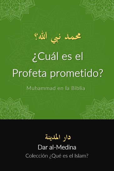 Cuál es el Profeta prometido? Muhammad en la Biblia - Dar al-Medina (Español)