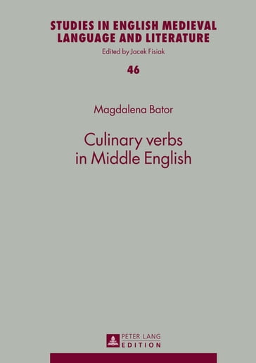 Culinary verbs in Middle English - Magdalena Bator - Jacek Fisiak