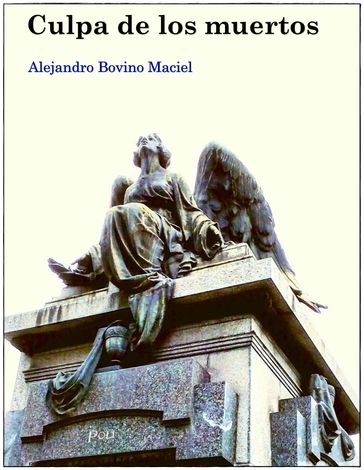 Culpa de los muertos - Alejandro Bovino Maciel
