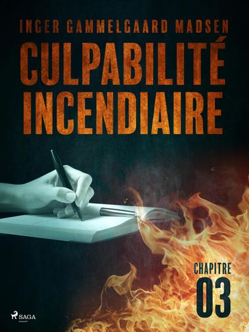 Culpabilité incendiaire - Chapitre 3 - Inger Gammelgaard Madsen