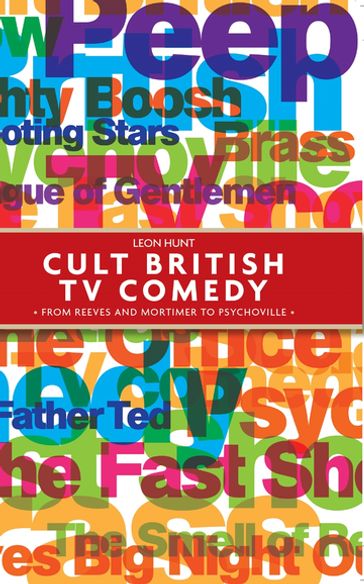 Cult British TV comedy - Leon Hunt