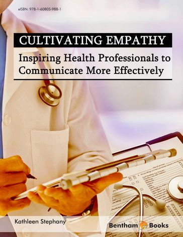 Cultivating Empathy: Inspiring Health Professionals to Communicate More Effectively - Kathleen Stephany