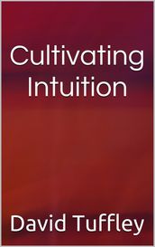 Cultivating Intuition