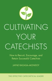 Cultivating Your Catechists