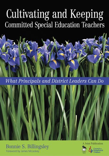 Cultivating and Keeping Committed Special Education Teachers - Bonnie S. Billingsley