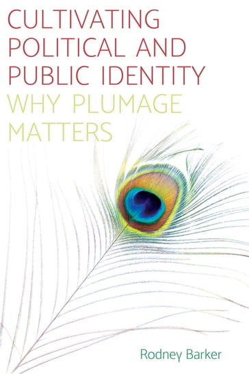 Cultivating political and public identity - Rodney Barker