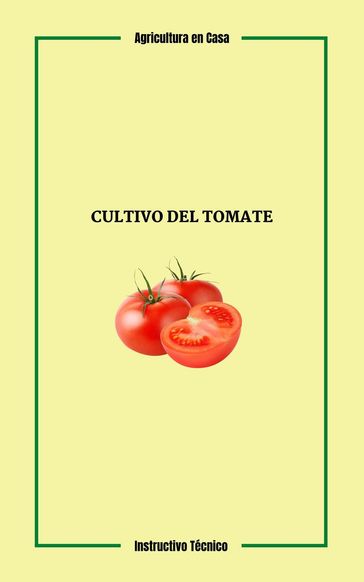 Cultivo del Tomate - Douglas Guillen