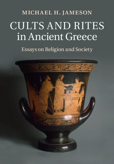 Cults and Rites in Ancient Greece - Allaire B. Stallsmith - Fritz Graf - Michael H. Jameson