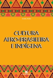 Cultura Afro-Brasileira e Indígena