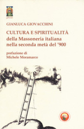 Cultura e spiritualità della massoneria italiana nella seconda metà del  900