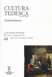 Cultura tedesca (2022). Vol. 63: Antisemitismus