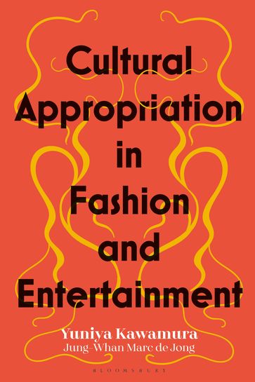 Cultural Appropriation in Fashion and Entertainment - Yuniya Kawamura - Jung-Whan Marc de Jong