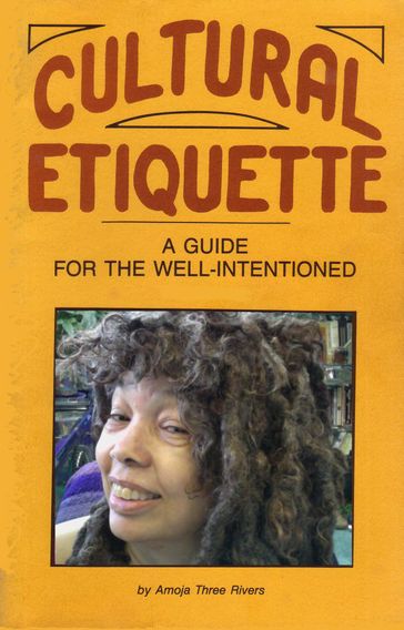 Cultural Etiquette: A Guide for the Well-Intentioned - Amoja Three Rivers