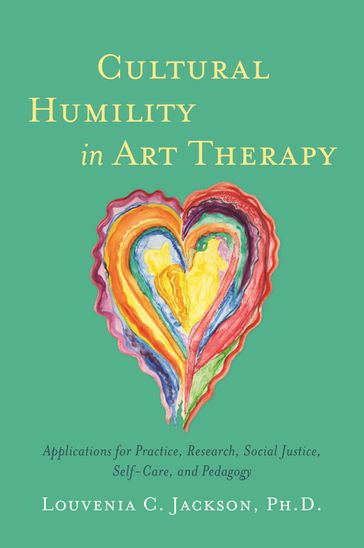 Cultural Humility in Art Therapy - Louvenia Jackson