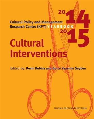 Cultural Interventions - Kevin Robins - Research Centre (KPY) - Yasemin eyben