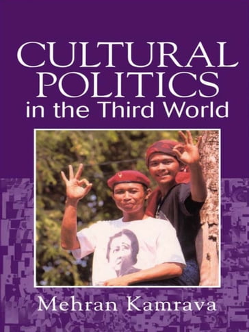 Cultural Politics in the Third World - Mehran Kamrava