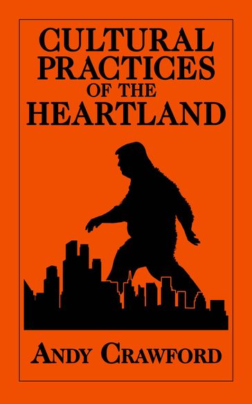 Cultural Practices of the Heartland - Andy Crawford