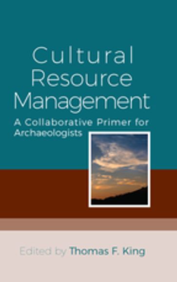 Cultural Resource Management - Thomas F. King