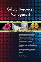 Cultural Resources Management A Complete Guide - 2020 Edition