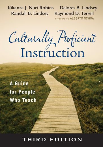 Culturally Proficient Instruction - Delores B. Lindsey - Kikanza Nuri-Robins - Randall B. Lindsey - Raymond D. Terrell