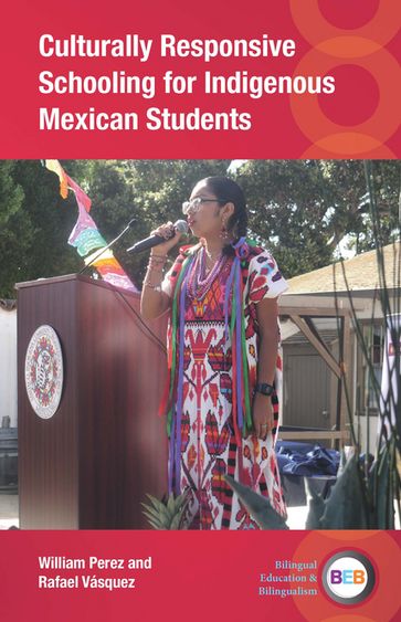Culturally Responsive Schooling for Indigenous Mexican Students - William Perez - Rafael Vásquez
