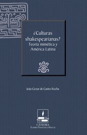Culturas shakespearianas? Teoría mimética y América Latina (Cátedra Eusebio Francisco Kino)
