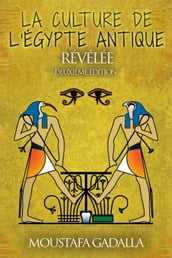 La Culture De l Egypte Ancienne Révélée