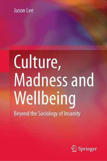 Culture, Madness and Wellbeing - Jason Lee