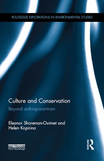 Culture and Conservation - Eleanor Shoreman-Ouimet - Helen Kopnina