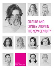 Culture and Contestation in the New Century