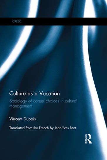Culture as a Vocation - Vincent Dubois
