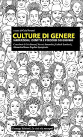 Culture di genere. Narrazioni, identità e percorsi dei giovani