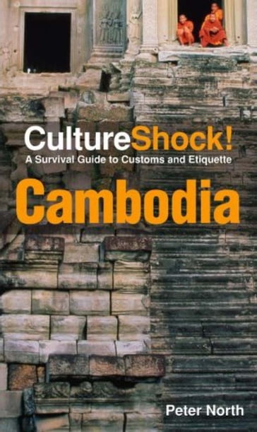 CultureShock! Cambodia - Peter North