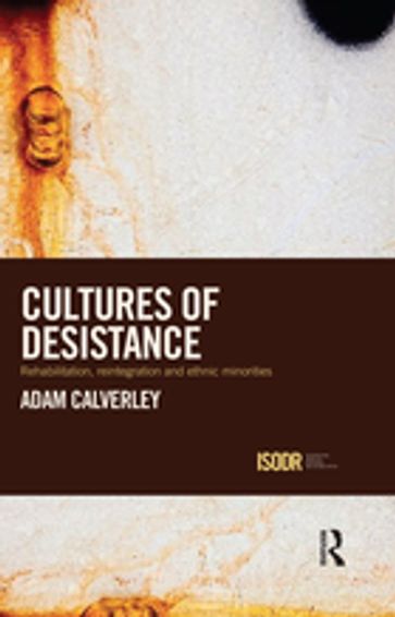 Cultures of Desistance - Adam Calverley